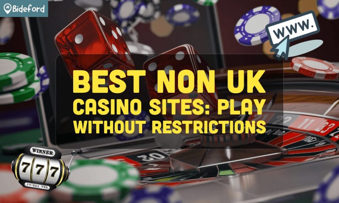 Exploring Non-UK Casinos That Accept Players A Comprehensive Guide Exploring Non-UK Casinos That Accept Players A Comprehensive Guide